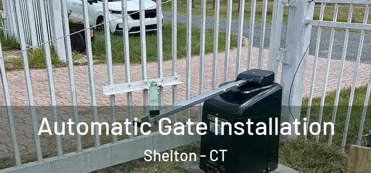 Automatic Gate Installation Shelton - CT