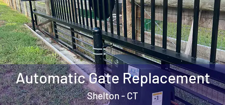 Automatic Gate Replacement Shelton - CT