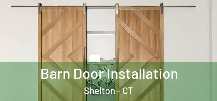 Barn Door Installation Shelton - CT