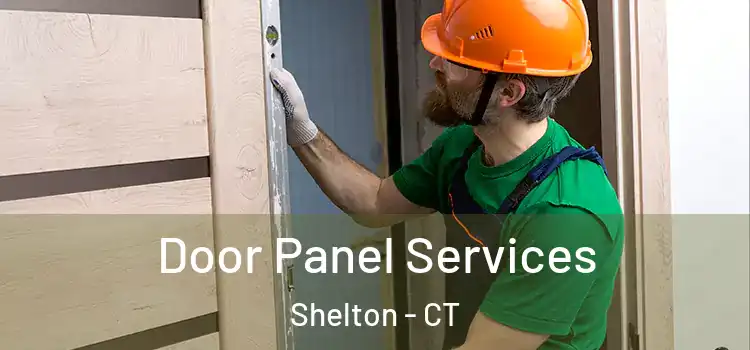 Door Panel Services Shelton - CT