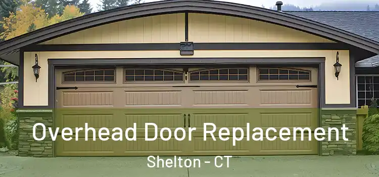  Overhead Door Replacement Shelton - CT
