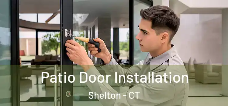 Patio Door Installation Shelton - CT