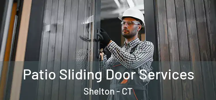 Patio Sliding Door Services Shelton - CT