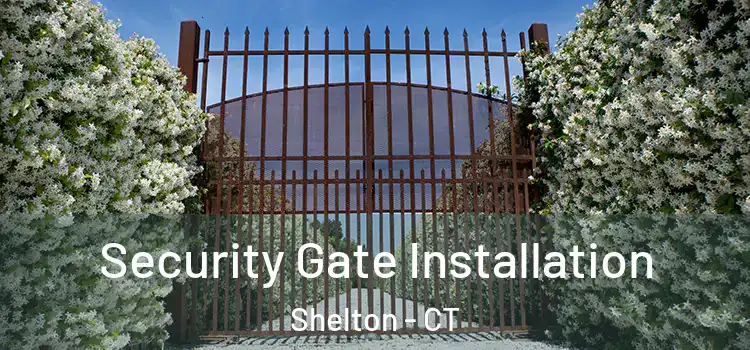 Security Gate Installation Shelton - CT